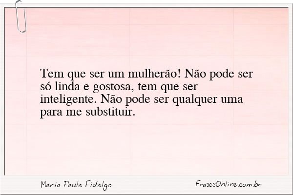 Frase de Maria Paula Fidalgo