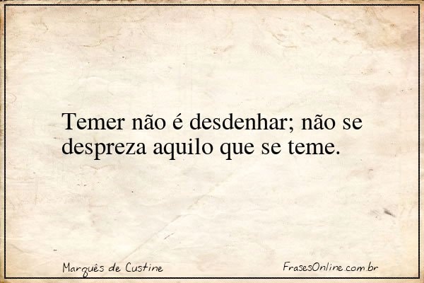 Frase de Marquês de Custine