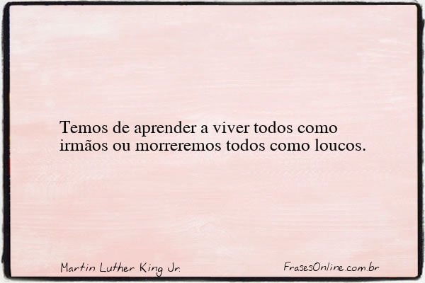 Frase de Martin Luther King Jr.