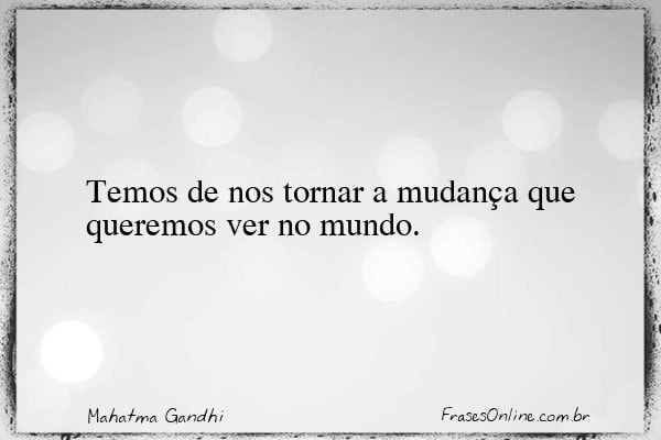 Frase de Mahatma Gandhi