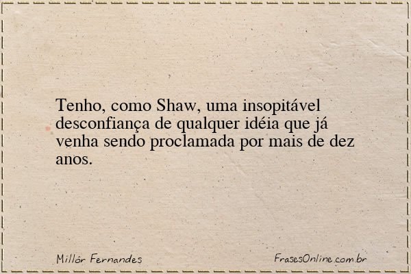 Frase de Millôr Fernandes