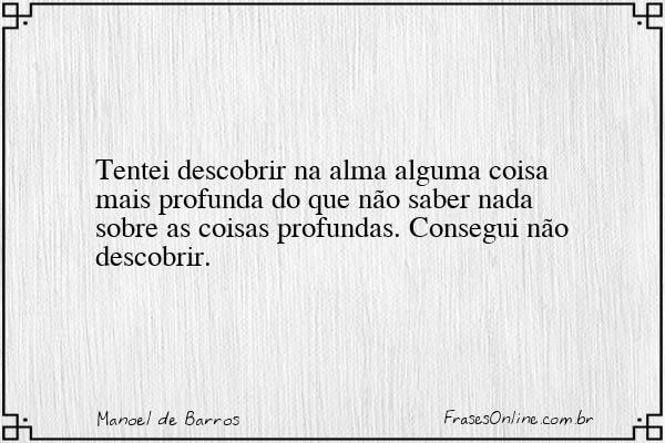 Frase de Manoel de Barros