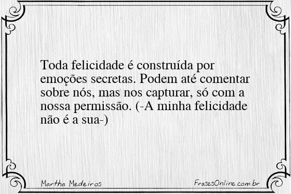 Frase de Martha Medeiros