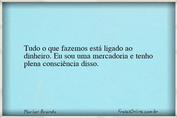 Frase de Marlon Brando