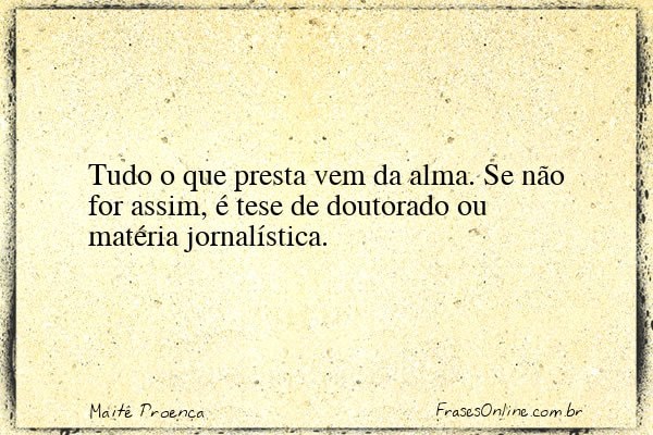 Frase de Maitê Proença