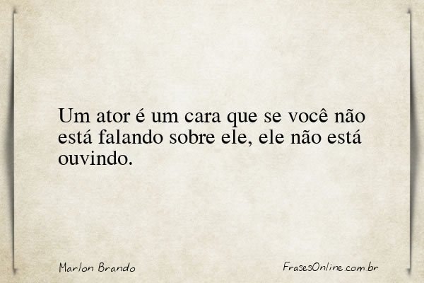 Frase de Marlon Brando