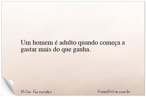 Frase de Millôr Fernandes