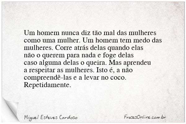 Frase de Miguel Esteves Cardoso