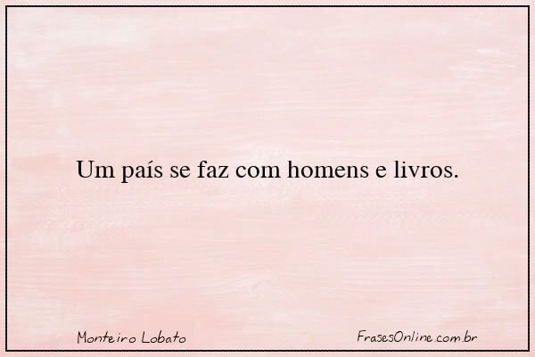 Frase de Monteiro Lobato