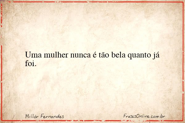 Frase de Millôr Fernandes