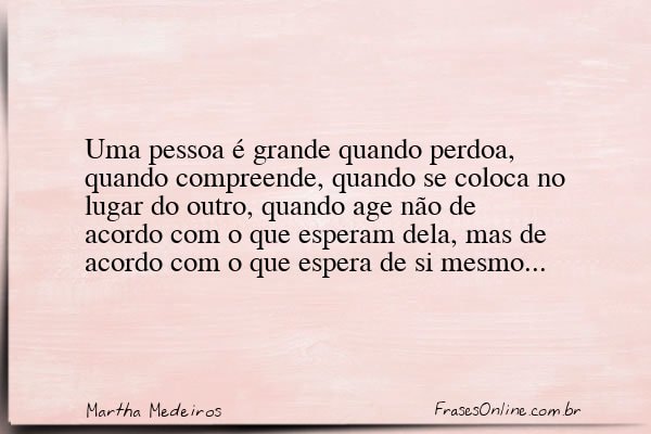 Frase de Martha Medeiros
