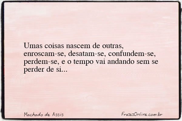 Frase de Machado de Assis