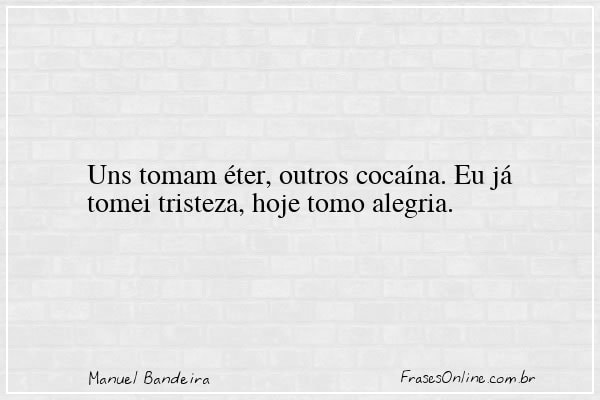 Frase de Manuel Bandeira