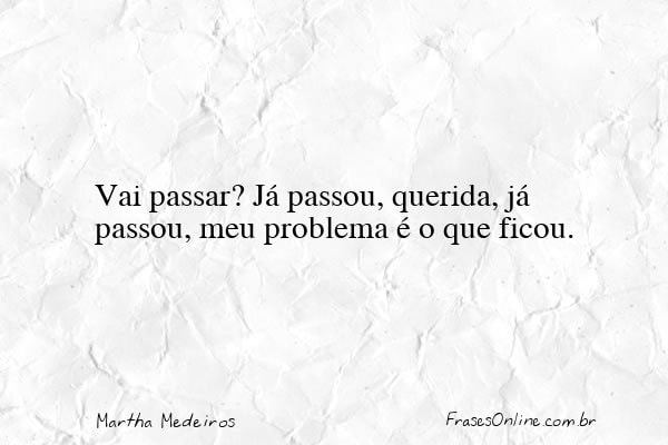 Frase de Martha Medeiros