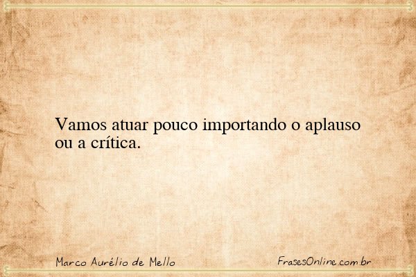 Frase de Marco Aurélio de Mello