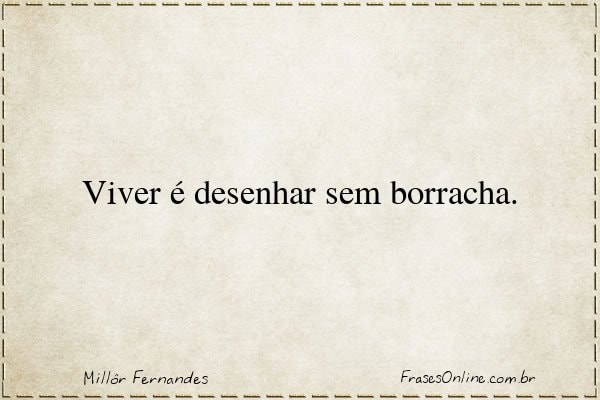 Frase de Millôr Fernandes