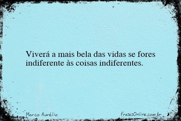 Frase de Marco Aurélio