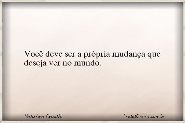 Frase de Mahatma Gandhi