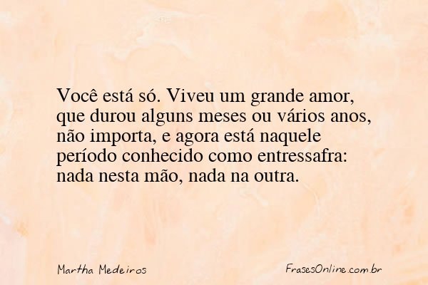 Frase de Martha Medeiros
