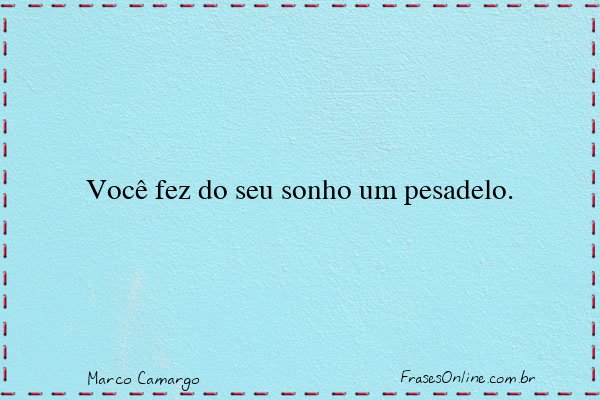 Frase de Marco Camargo