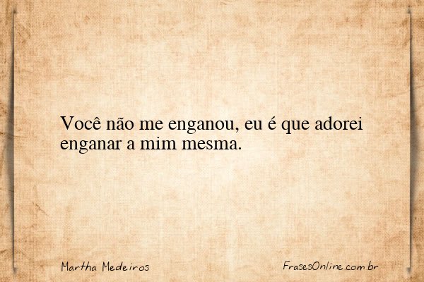 Frase de Martha Medeiros