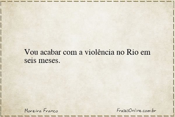 Frase de Moreira Franco