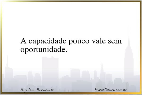 Frase de Napoleão Bonaparte