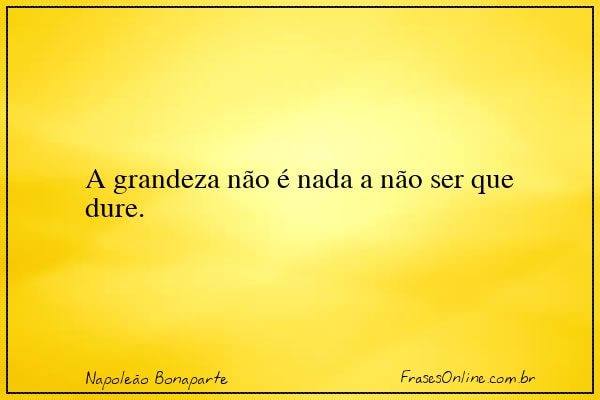 Frase de Napoleão Bonaparte