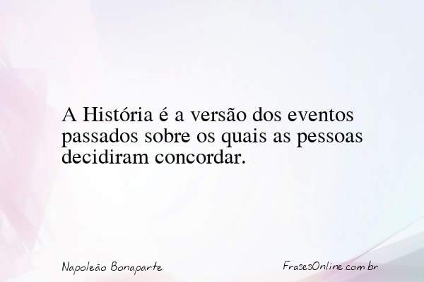 Frase de Napoleão Bonaparte