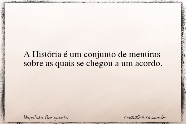 Frase de Napoleão Bonaparte