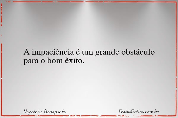 Frase de Napoleão Bonaparte