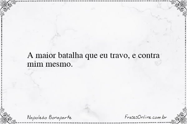 Frase de Napoleão Bonaparte
