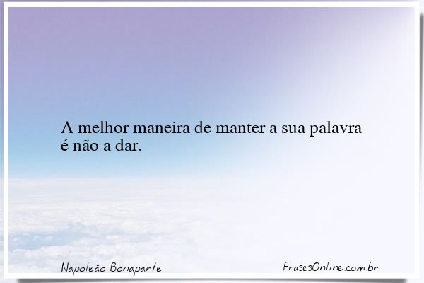 Frase de Napoleão Bonaparte