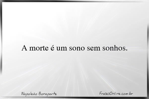 Frase de Napoleão Bonaparte