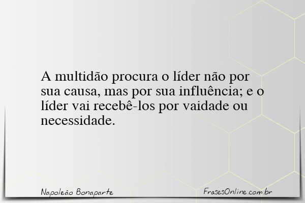 Frase de Napoleão Bonaparte