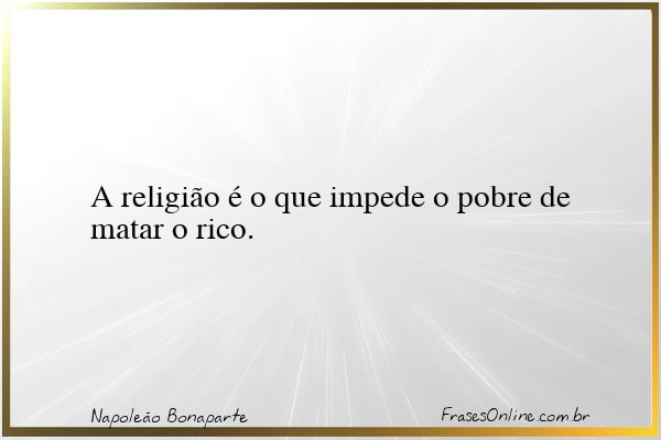 Frase de Napoleão Bonaparte