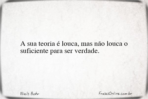 Frase de Niels Bohr