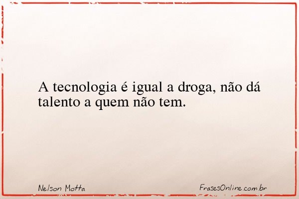 Frase de Nelson Motta