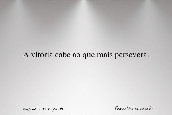 Frase de Napoleão Bonaparte