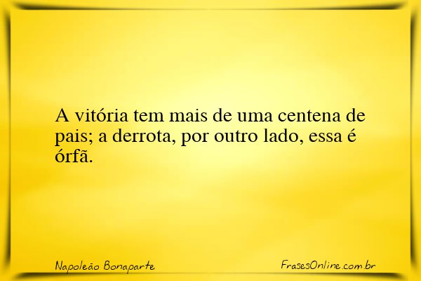 Frase de Napoleão Bonaparte