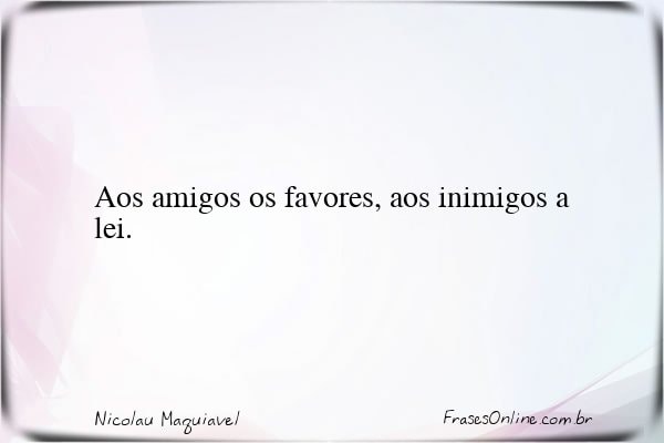 Frase de Nicolau Maquiavel