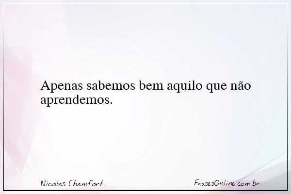 Frase de Nicolas Chamfort