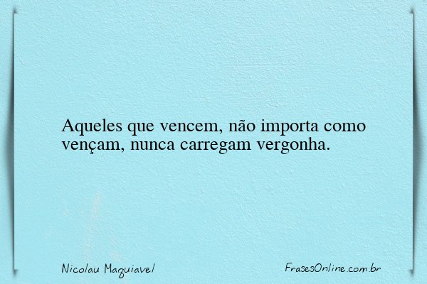 Frase de Nicolau Maquiavel