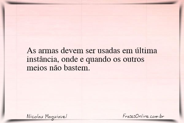Frase de Nicolau Maquiavel