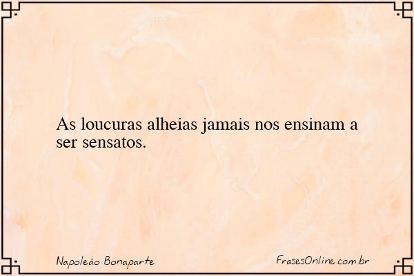 Frase de Napoleão Bonaparte