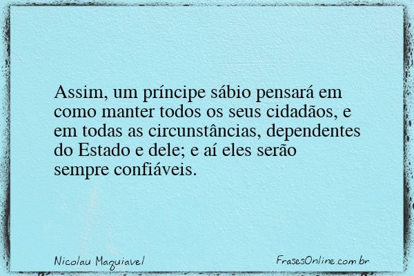 Frase de Nicolau Maquiavel