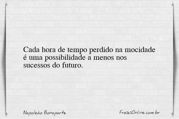 Frase de Napoleão Bonaparte