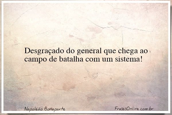 Frase de Napoleão Bonaparte