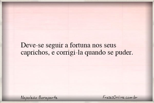 Frase de Napoleão Bonaparte