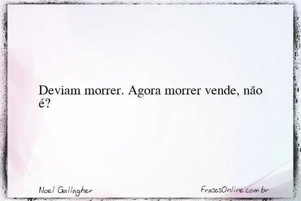 Frase de Noel Gallagher
